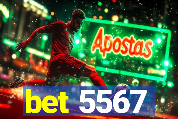 bet 5567